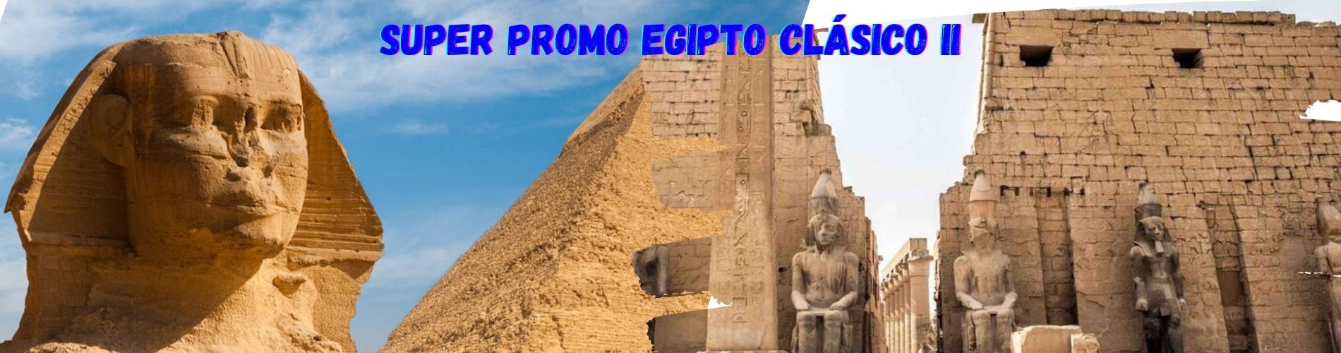 Egipto Clásico II, 8 días super promo